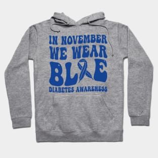 In November We Wear Blue Diabetes Awareness Month T-Shirt Hoodie